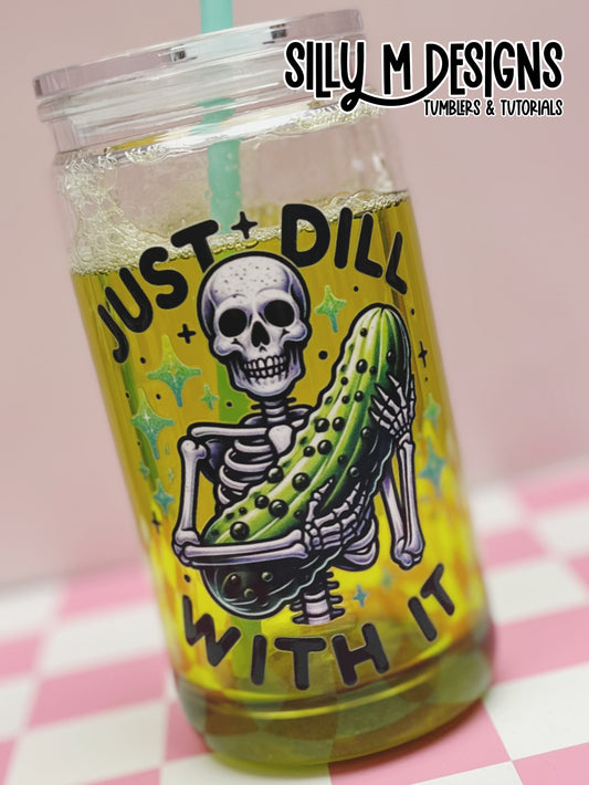 Dill With It Fizz Acrylic 12/16oz