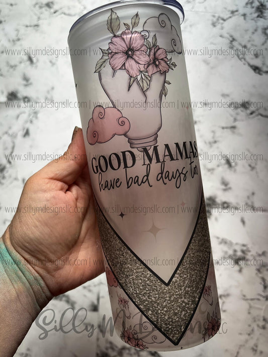 Good Moms Bad Days Frosted Glass Tumbler | 25 ounces
