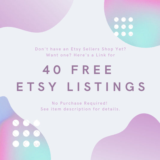 Free Etsy Listings | 40 Free Listings Link