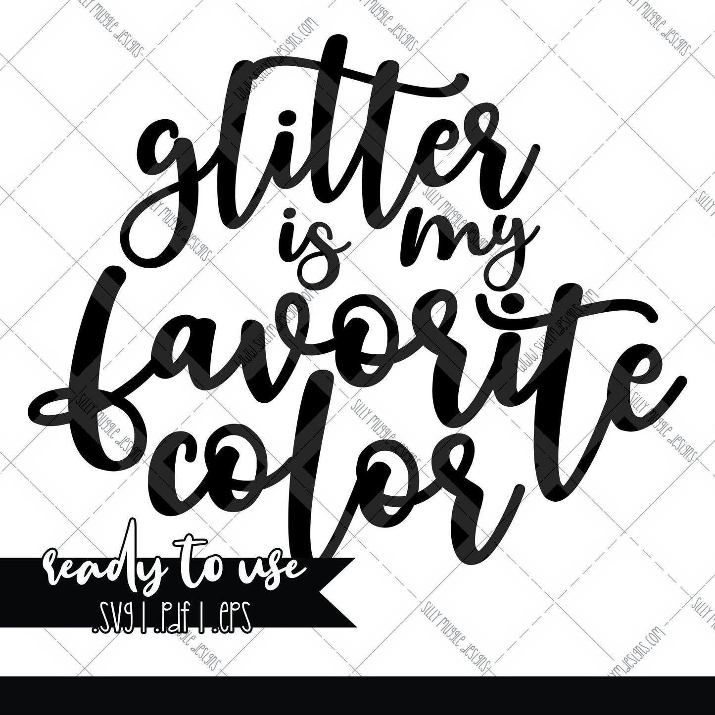 Glitter is My Favorite Color SVG