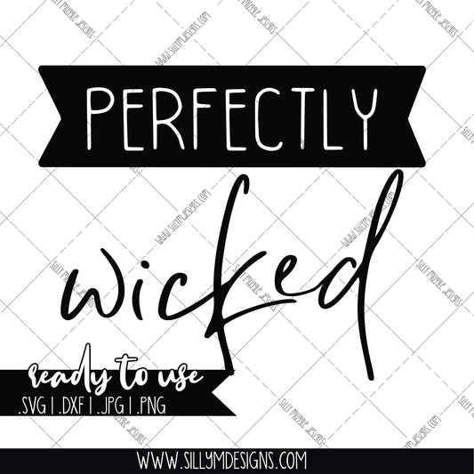 Perfectly Wicked | Funny | Halloween | PNG, JPEG, SVG
