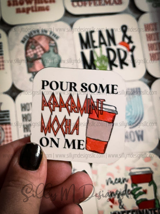 Pour Peppermint Mocha Magnet