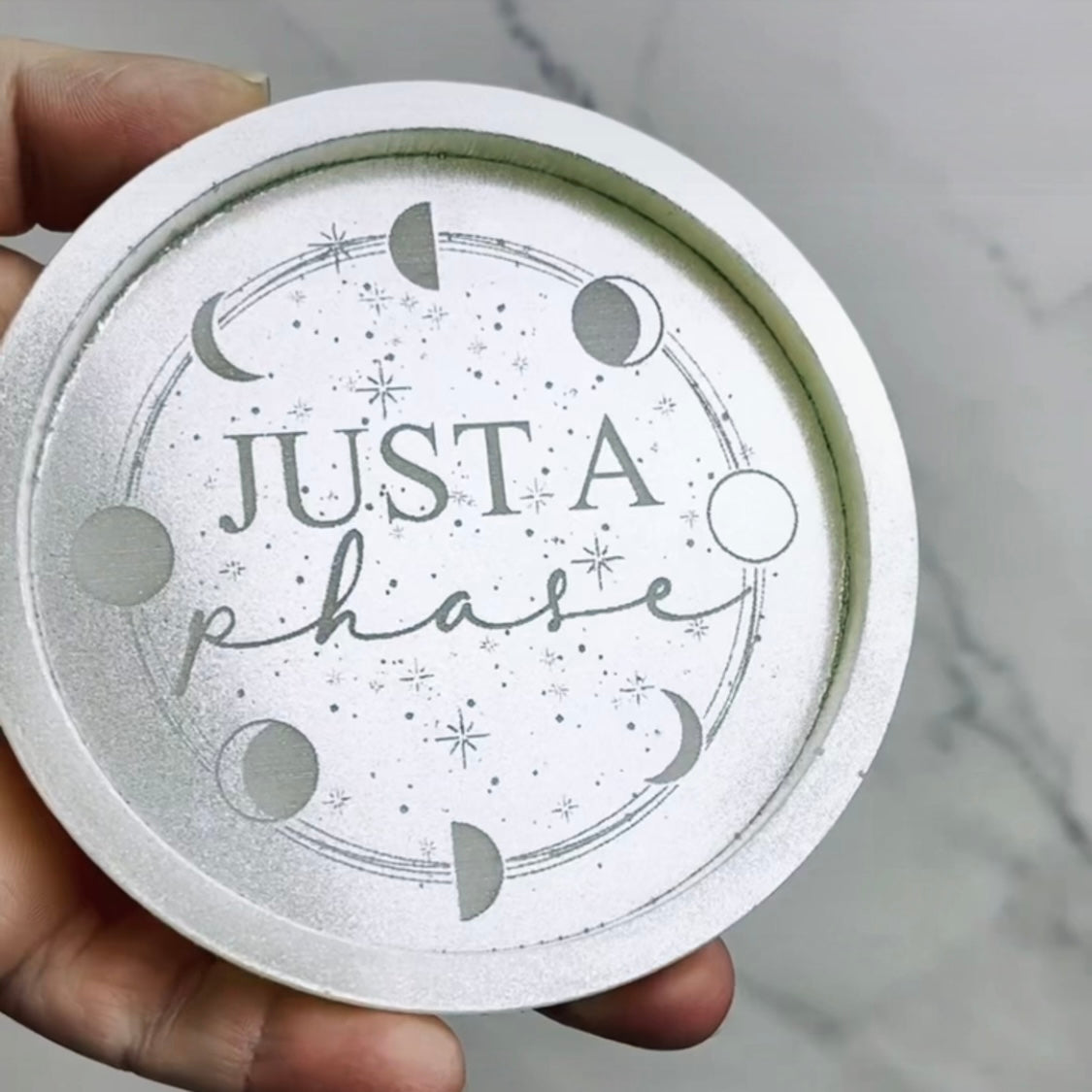 Just a Phase Coaster/Trinket Dish Mold
