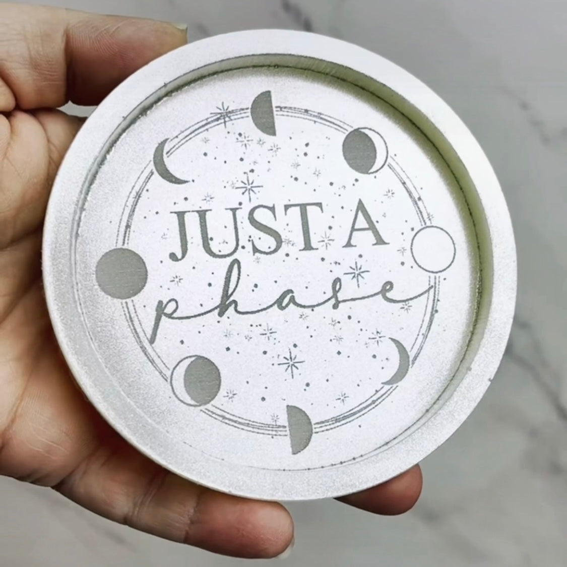 Just a Phase Coaster/Trinket Dish Mold